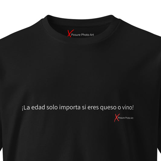 Unisex premium t-shirt-¡La edad solo importa si eres queso o vino!.