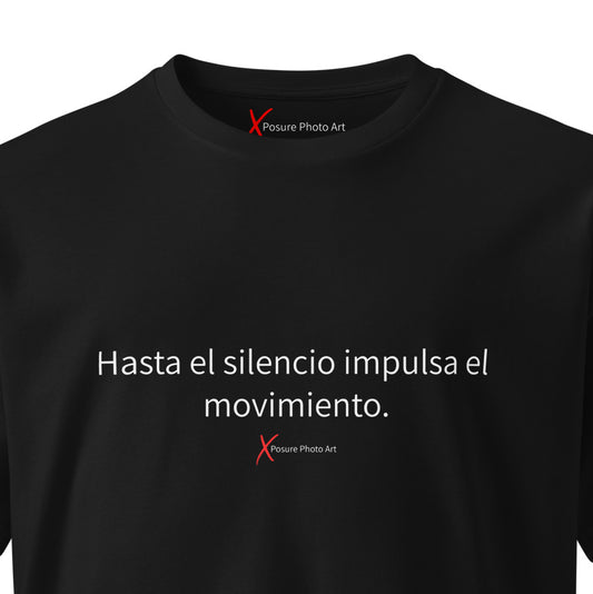 Unisex premium t-shirt-Hasta el silencio impulsa el movimiento_